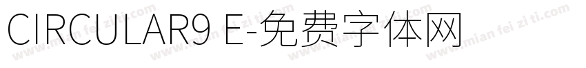 CIRCULAR9 E字体转换